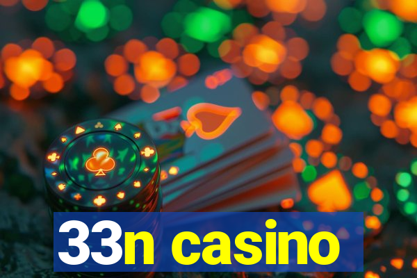 33n casino