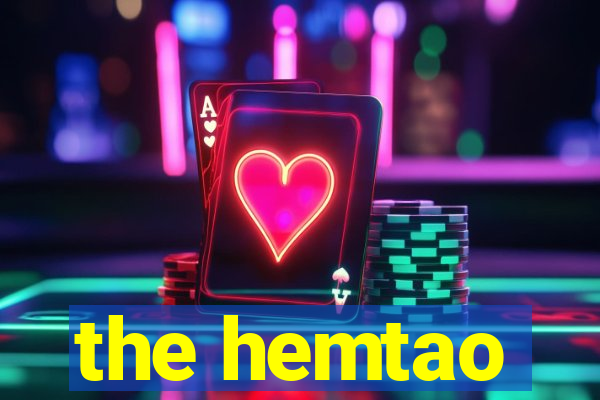 the hemtao