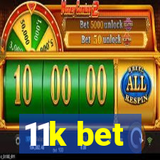 11k bet