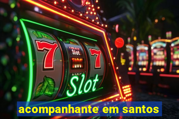 acompanhante em santos