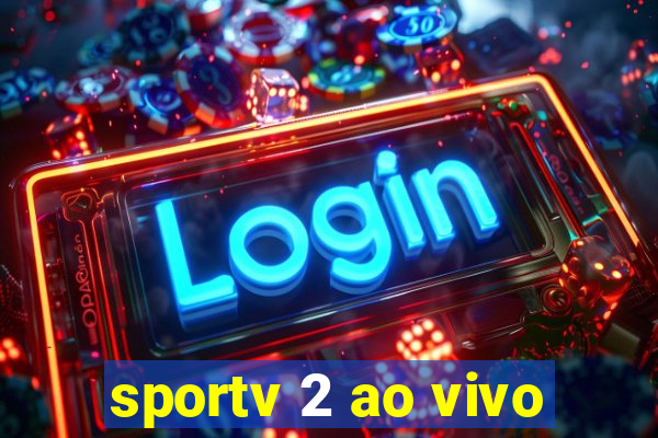 sportv 2 ao vivo