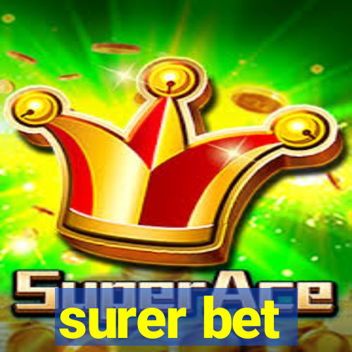 surer bet