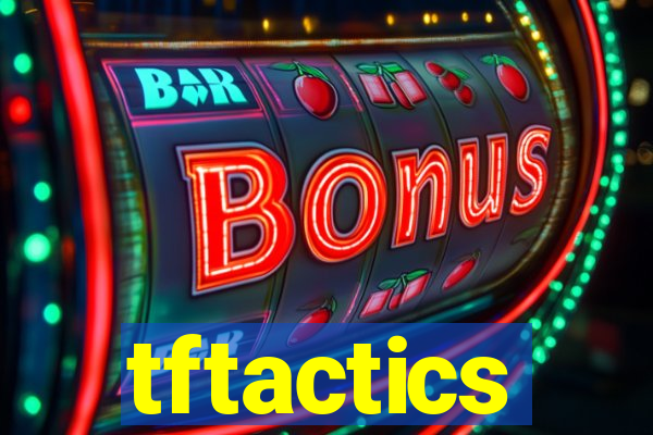 tftactics