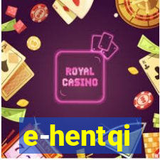 e-hentqi