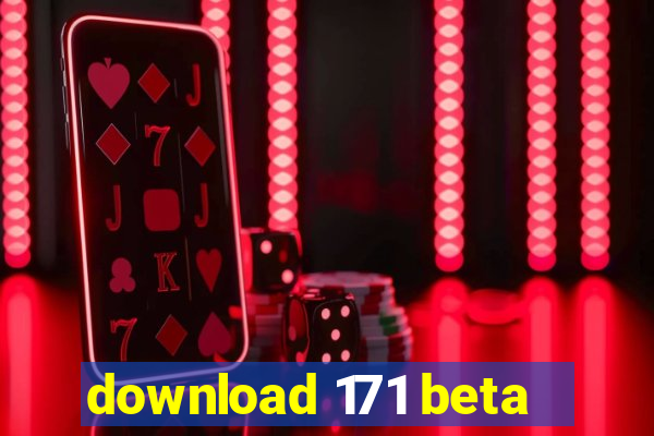 download 171 beta