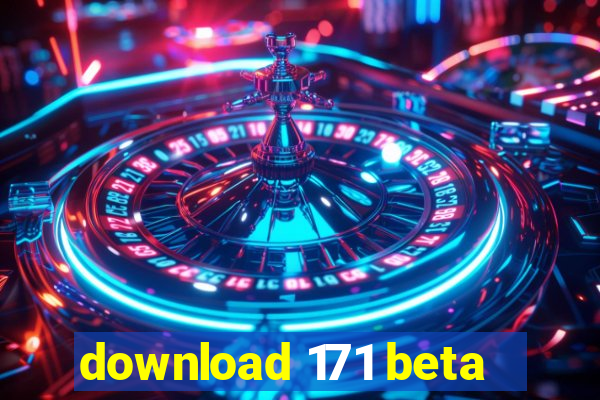 download 171 beta