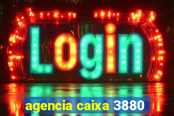 agencia caixa 3880