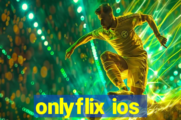 onlyflix ios
