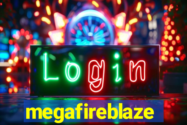 megafireblaze