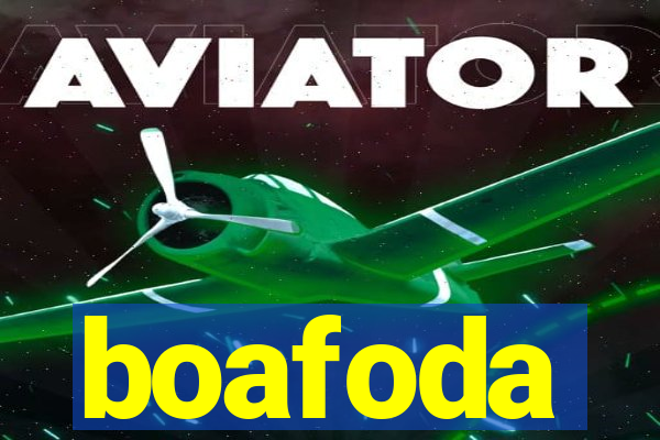 boafoda