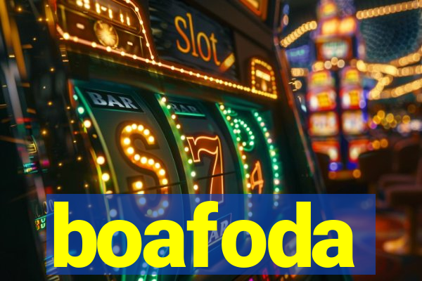 boafoda
