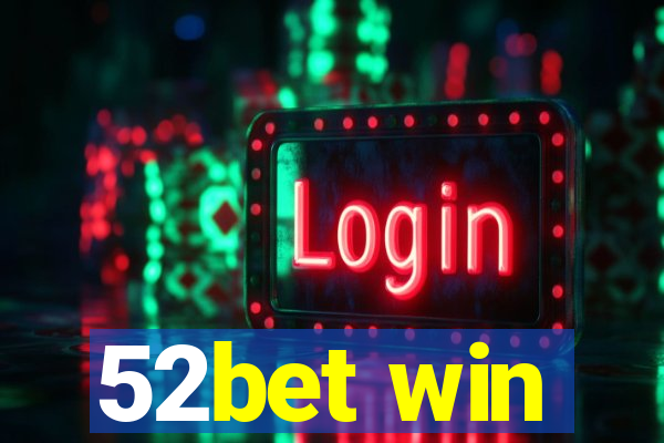 52bet win