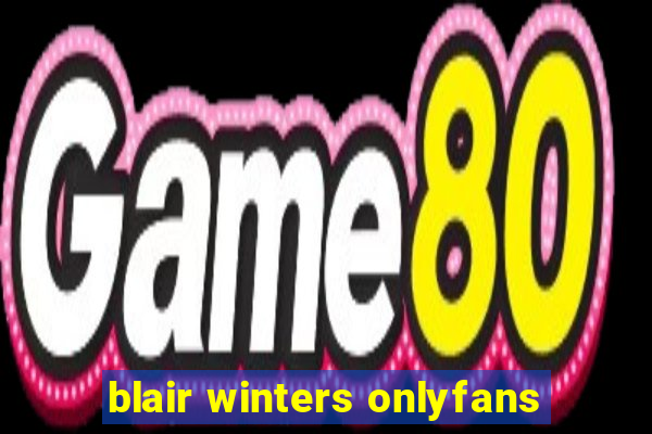 blair winters onlyfans