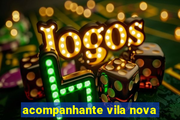 acompanhante vila nova