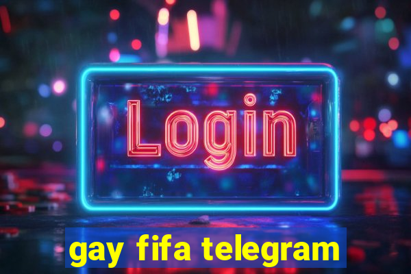 gay fifa telegram