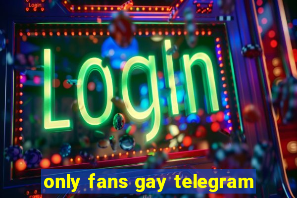 only fans gay telegram