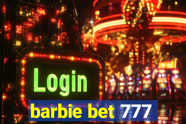 barbie bet 777