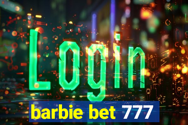 barbie bet 777