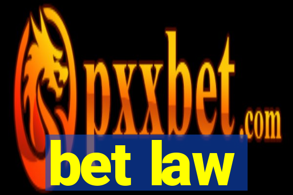 bet law