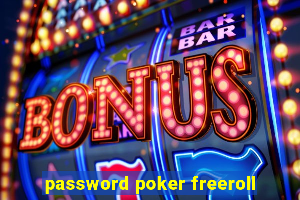 password poker freeroll