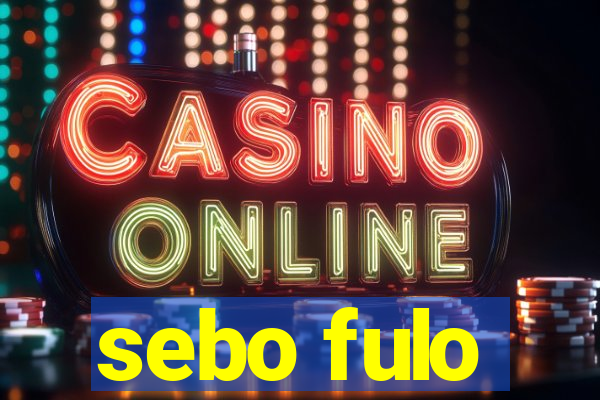 sebo fulo