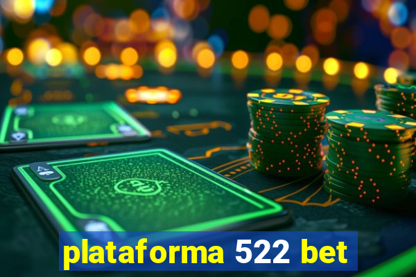 plataforma 522 bet