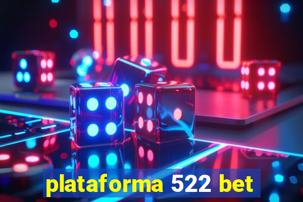 plataforma 522 bet