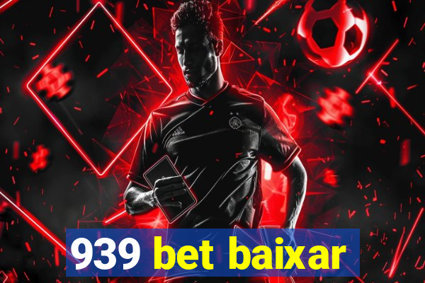 939 bet baixar