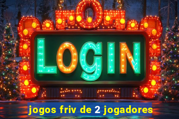 jogos friv de 2 jogadores