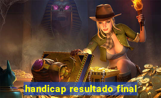 handicap resultado final