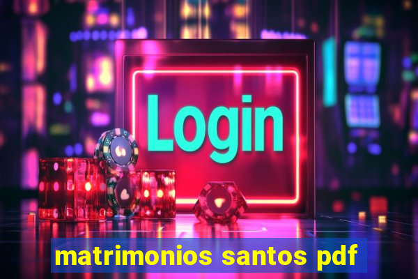matrimonios santos pdf