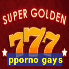 pporno gays
