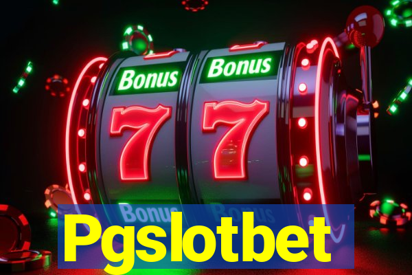 Pgslotbet