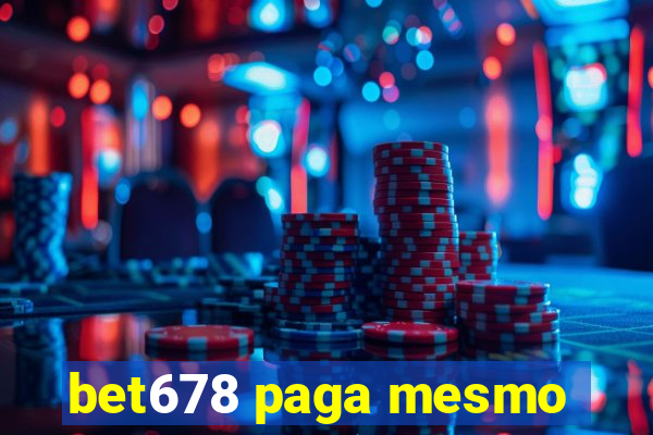 bet678 paga mesmo