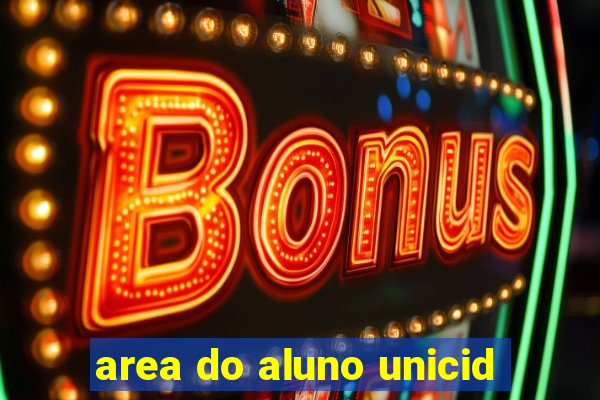 area do aluno unicid