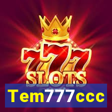 Tem777ccc