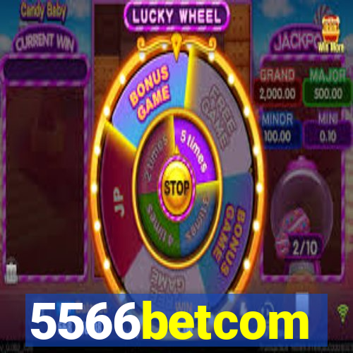 5566betcom