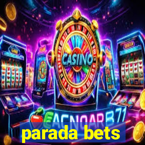 parada bets
