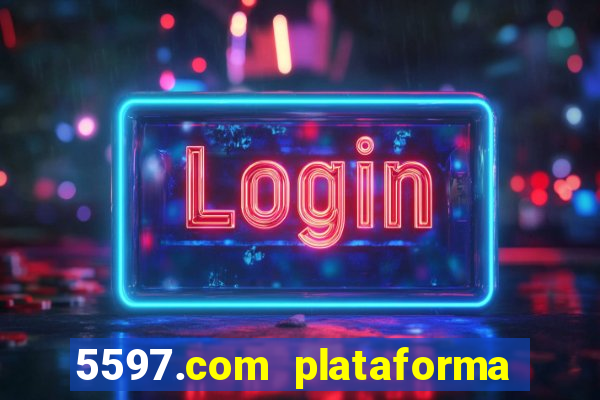 5597.com plataforma de jogos