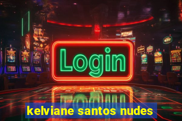 kelviane santos nudes