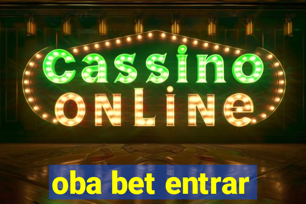 oba bet entrar