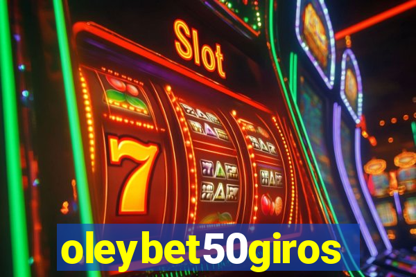 oleybet50giros