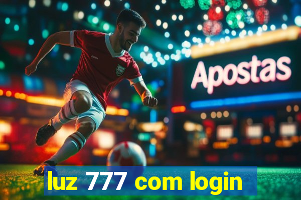 luz 777 com login