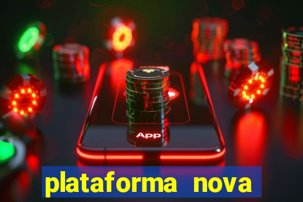 plataforma nova pagando muito hoje