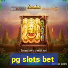pg slots bet