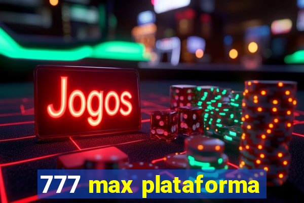 777 max plataforma