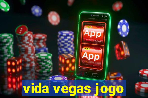 vida vegas jogo