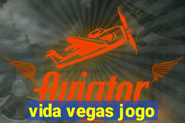 vida vegas jogo