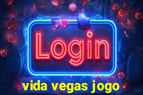 vida vegas jogo
