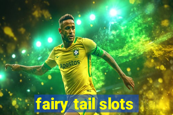 fairy tail slots